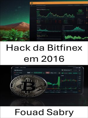 cover image of Hack da Bitfinex em 2016
